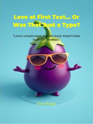 cover image of Love at First Text... Or Was That Just a Typo?